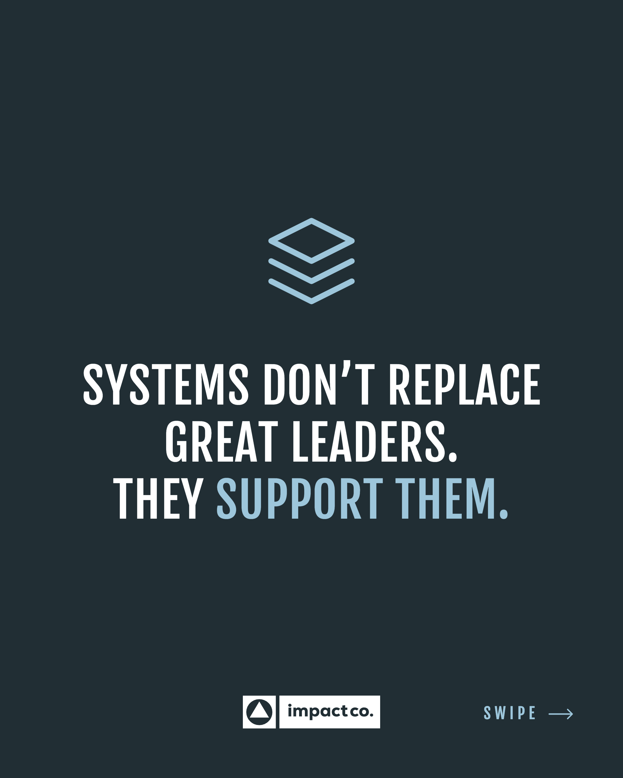 Impact Co. — Systems don't replace great leaders