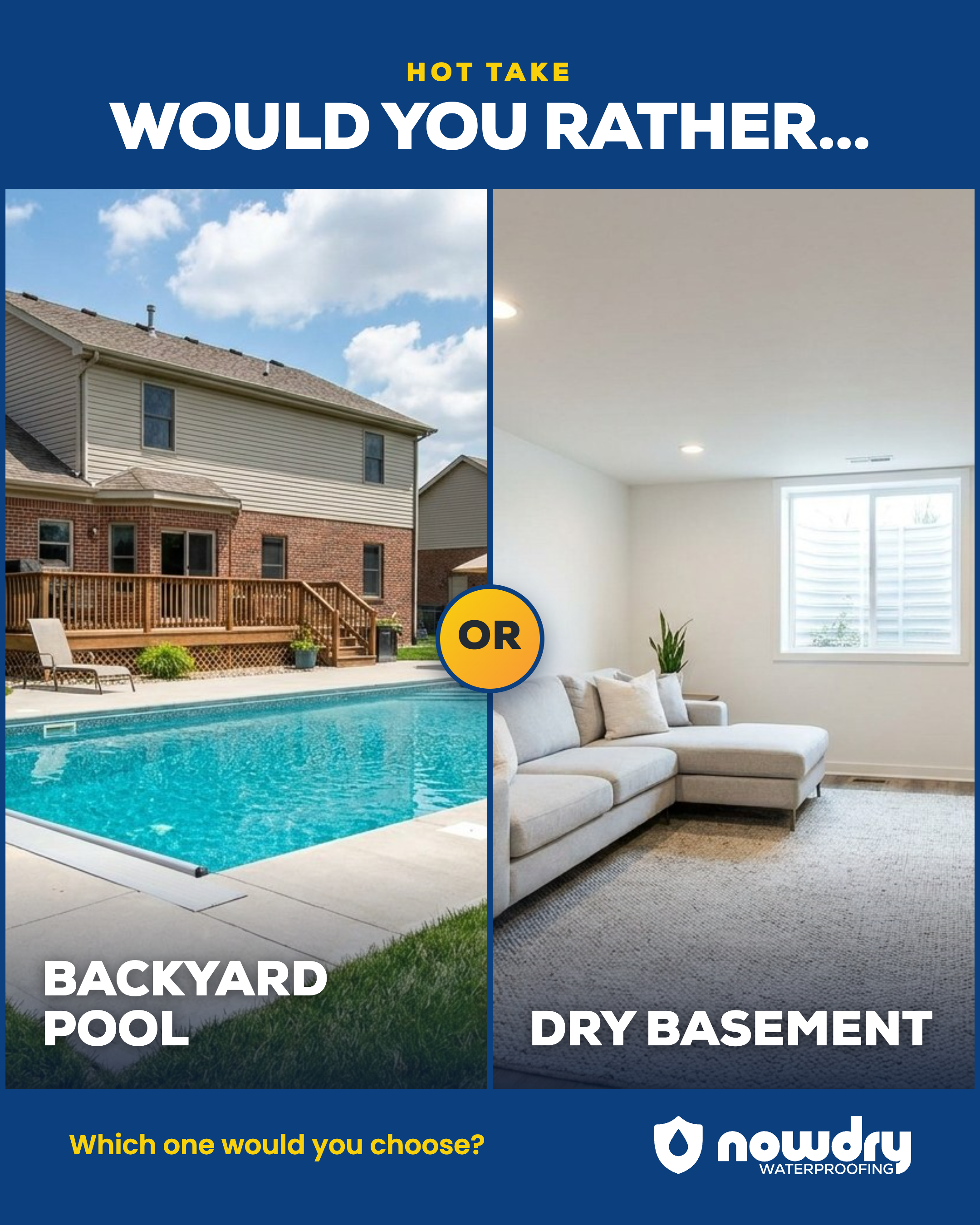 NowDry — Would you rather: backyard pool or dry basement